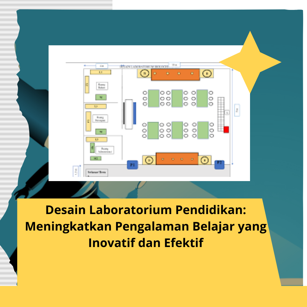 Desain Laboratorium Pendidikan: Meningkatkan Pengalaman Belajar yang Inovatif dan Efektif