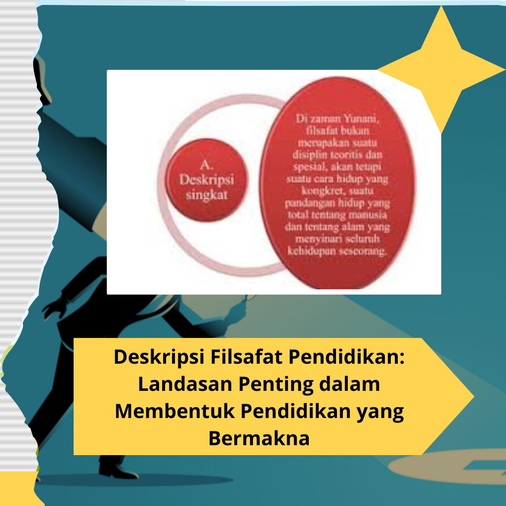 Deskripsi Filsafat Pendidikan Landasan Penting dalam Membentuk Pendidikan yang Bermakna