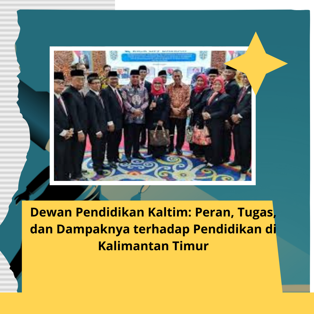 Dewan Pendidikan Kaltim: Peran, Tugas, dan Dampaknya terhadap Pendidikan di Kalimantan Timur