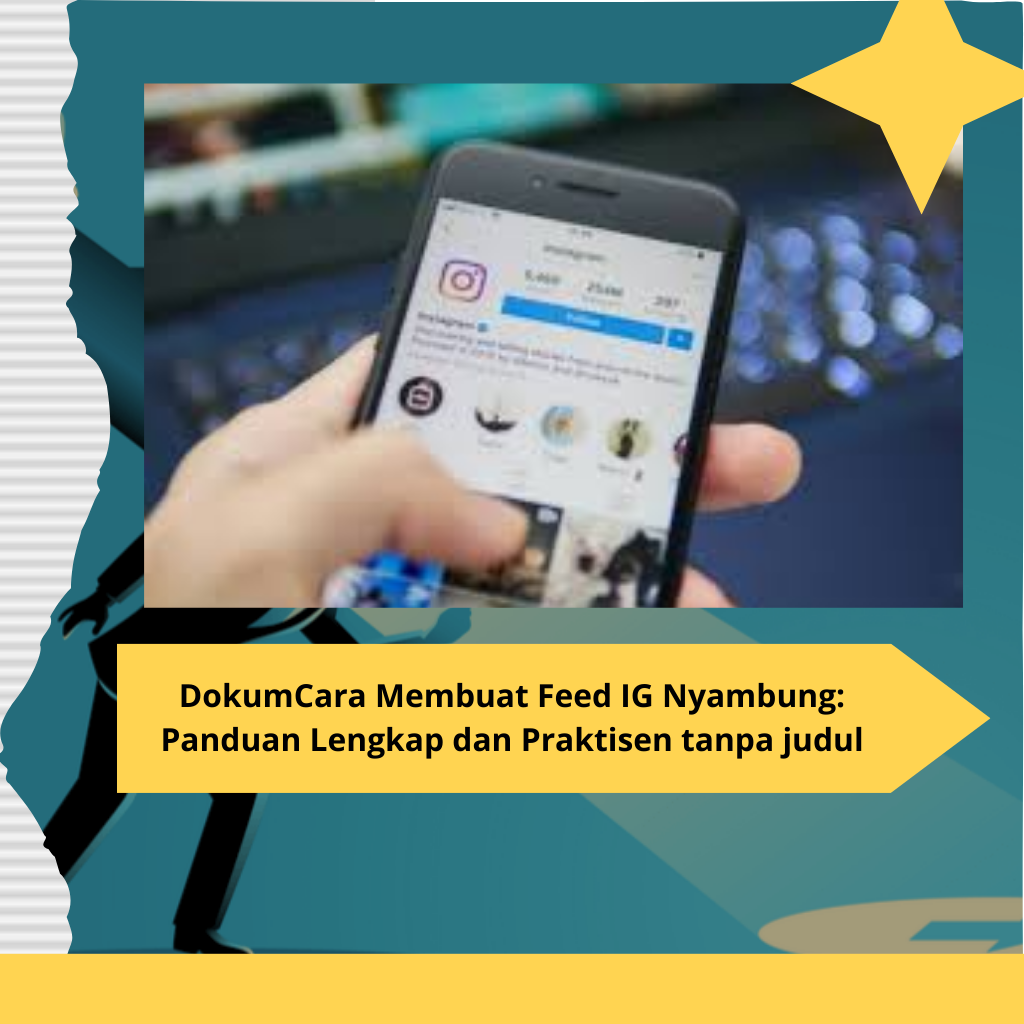 DokumCara Membuat Feed IG Nyambung Panduan Lengkap dan Praktisen tanpa judul