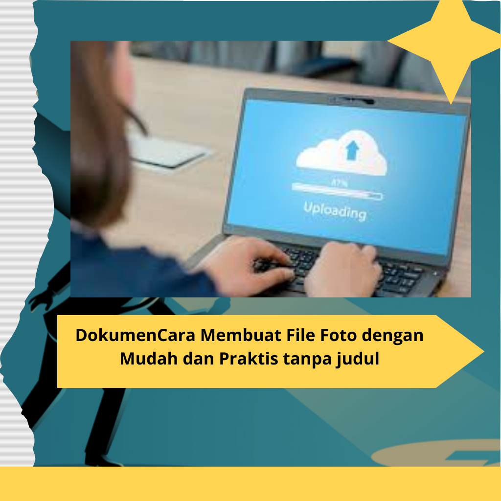 DokumenCara Membuat File Foto dengan Mudah dan Praktis tanpa judul