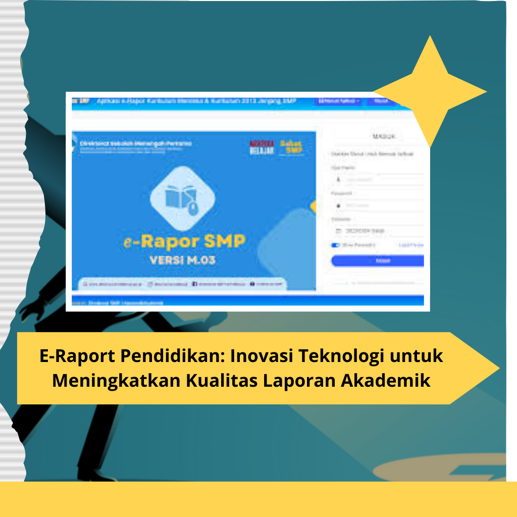 E-Raport Pendidikan: Inovasi Teknologi untuk Meningkatkan Kualitas Laporan Akademik