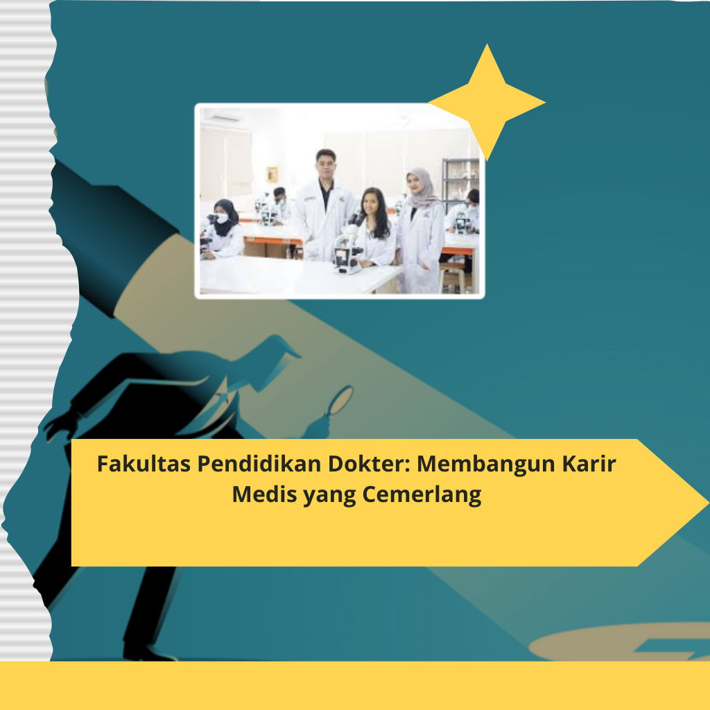 Fakultas Pendidikan Dokter Membangun Karir Medis yang Cemerlang