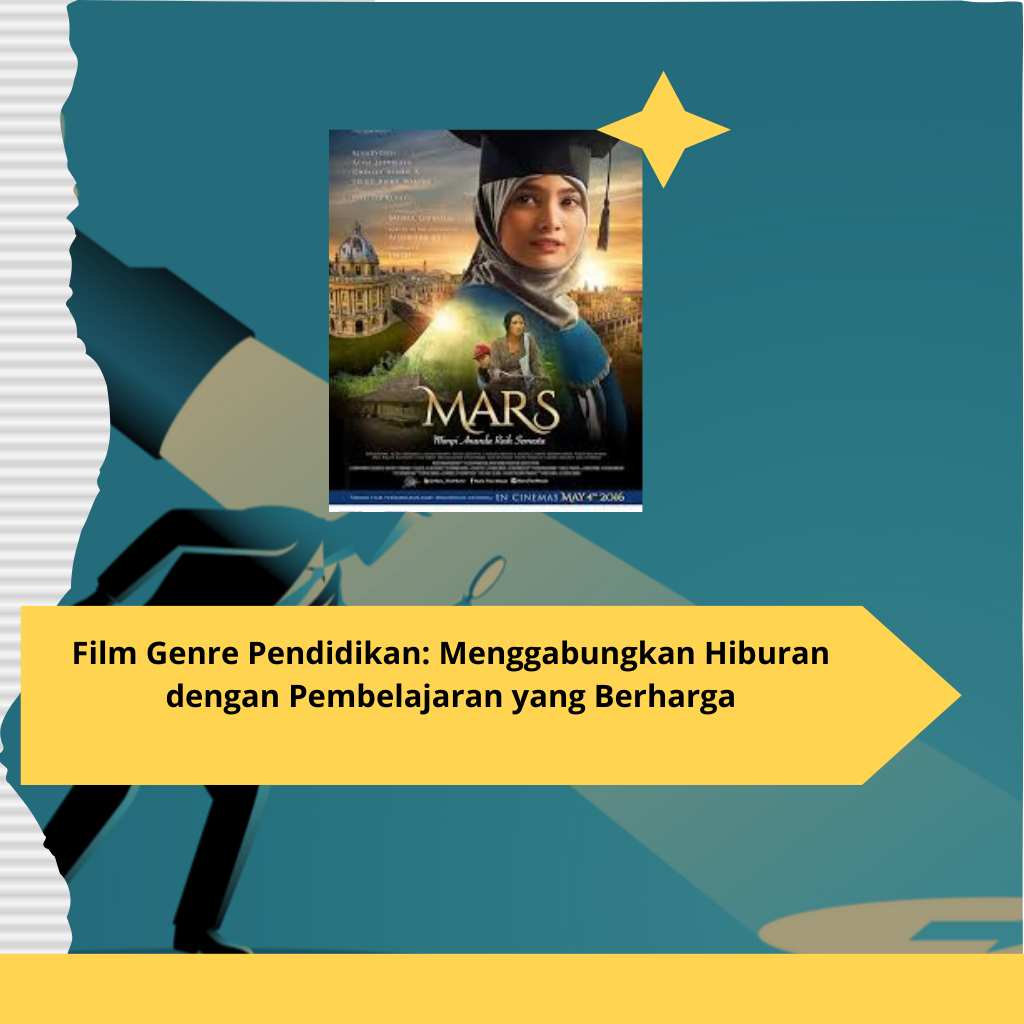 Film Genre Pendidikan Menggabungkan Hiburan dengan Pembelajaran yang Berharga