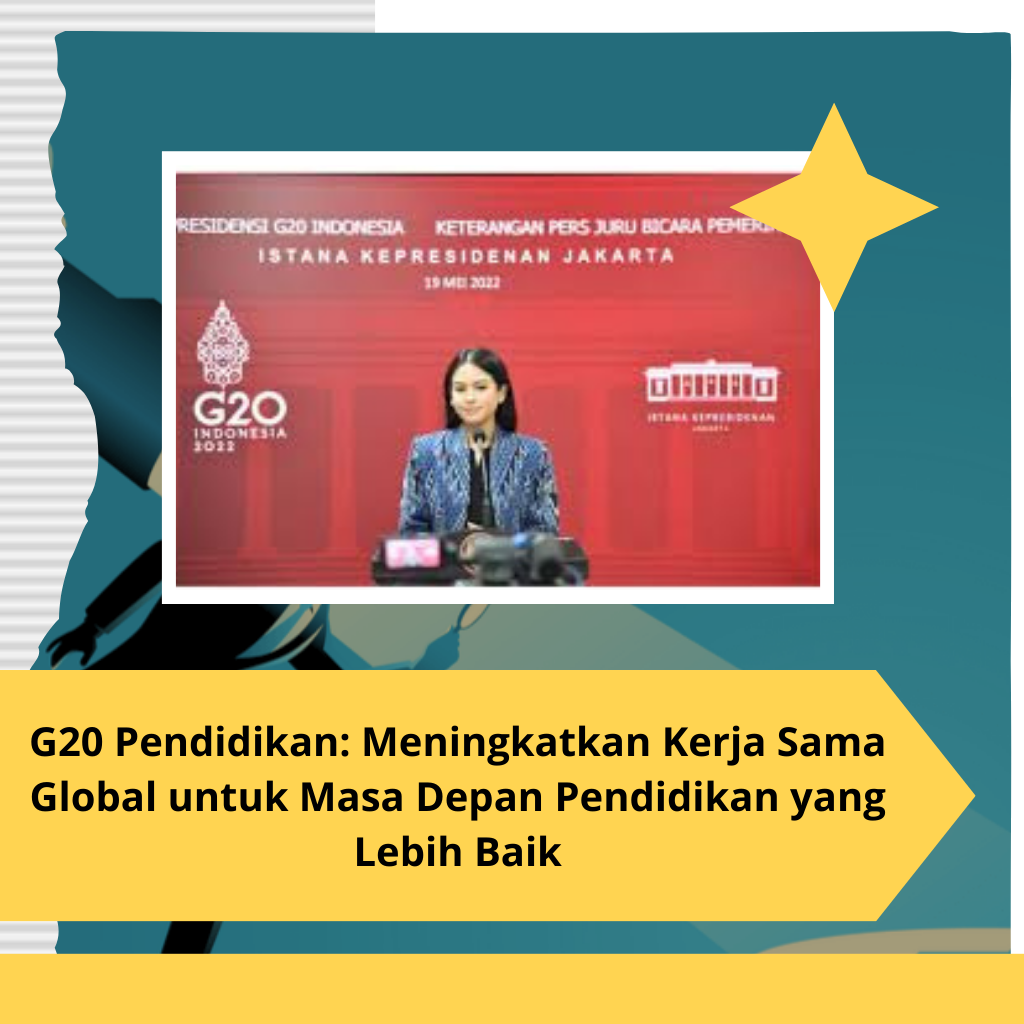 G20 Pendidikan: Meningkatkan Kerja Sama Global untuk Masa Depan Pendidikan yang Lebih Baik