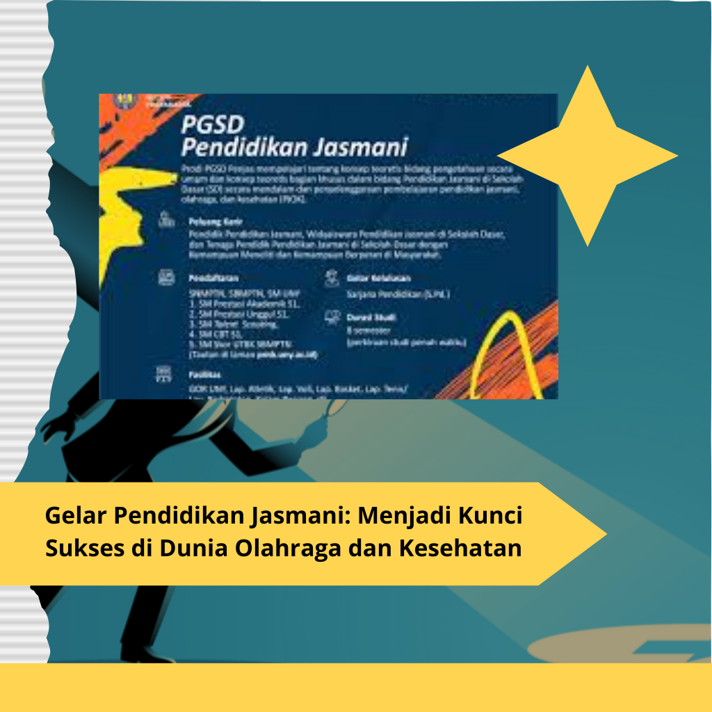 Gelar Pendidikan Jasmani Menjadi Kunci Sukses di Dunia Olahraga dan Kesehatan