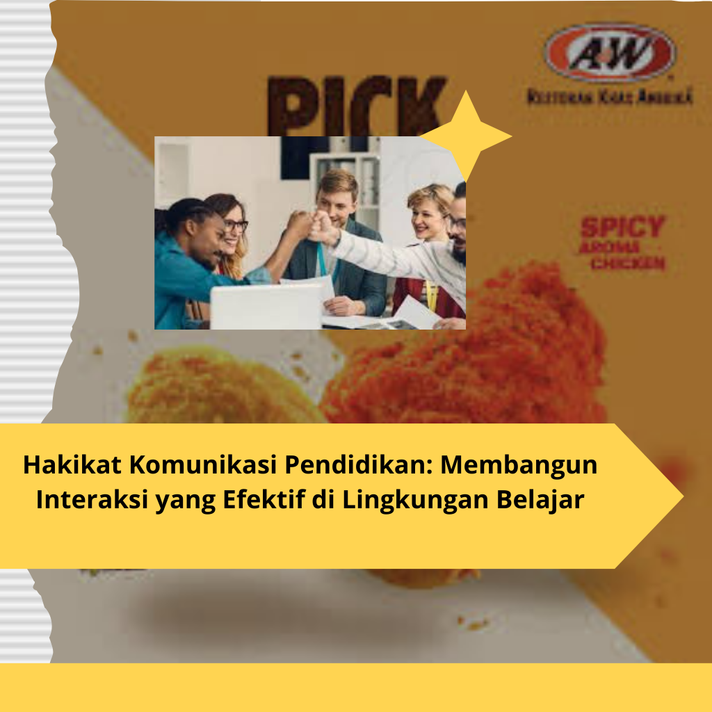 Hakikat Komunikasi Pendidikan Membangun Interaksi yang Efektif di Lingkungan Belajar
