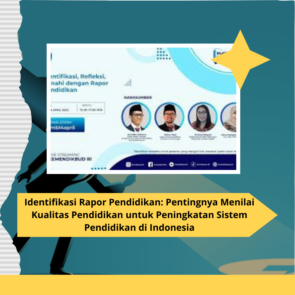 Identifikasi Rapor Pendidikan: Pentingnya Menilai Kualitas Pendidikan untuk Peningkatan Sistem Pendidikan di Indonesia