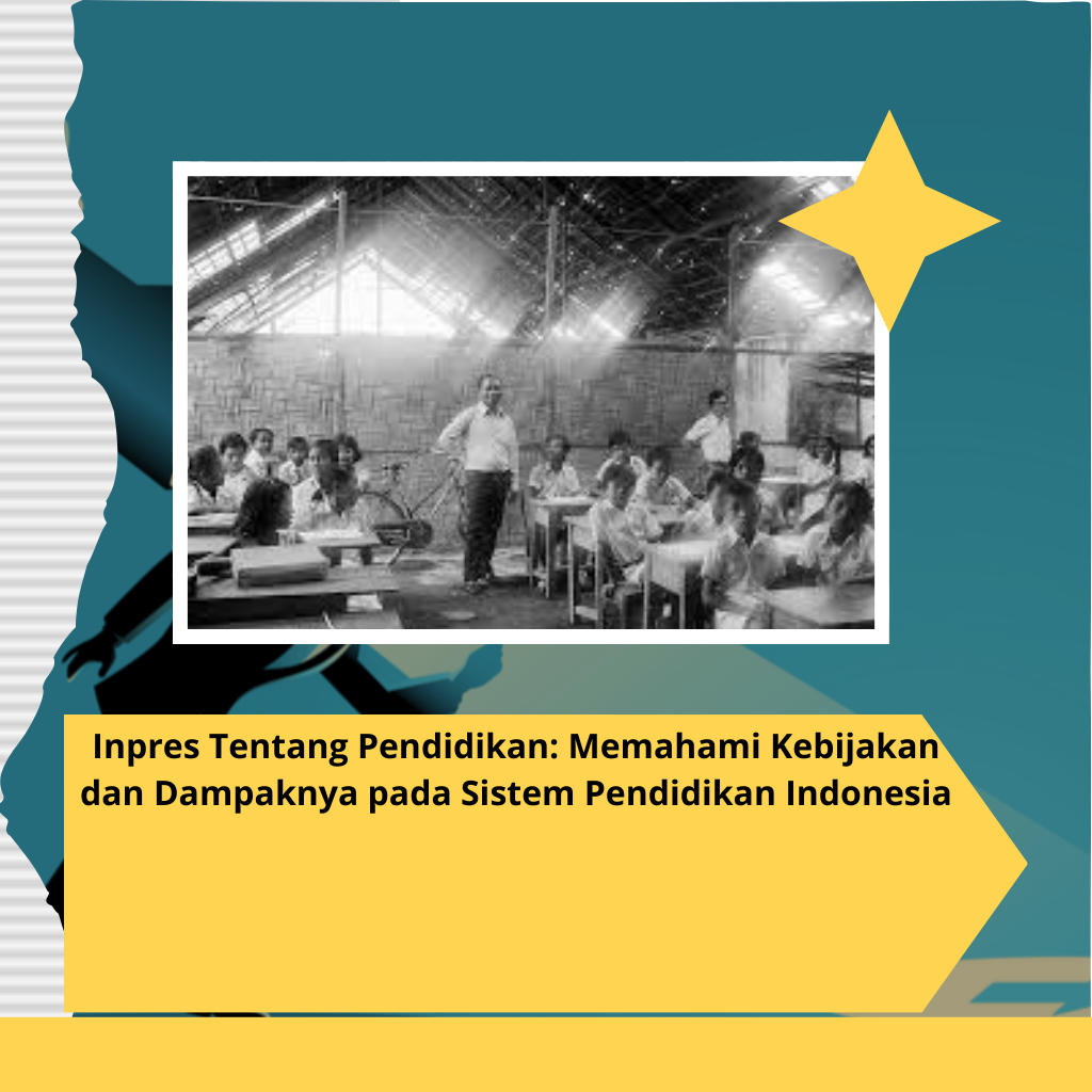 Inpres Tentang Pendidikan: Memahami Kebijakan dan Dampaknya pada Sistem Pendidikan Indonesia