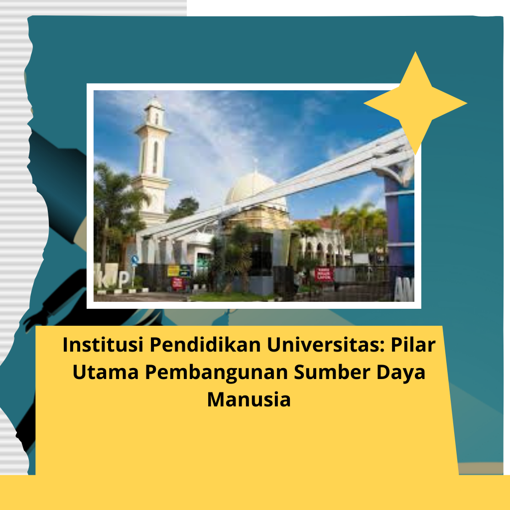Institusi Pendidikan Universitas: Pilar Utama Pembangunan Sumber Daya Manusia