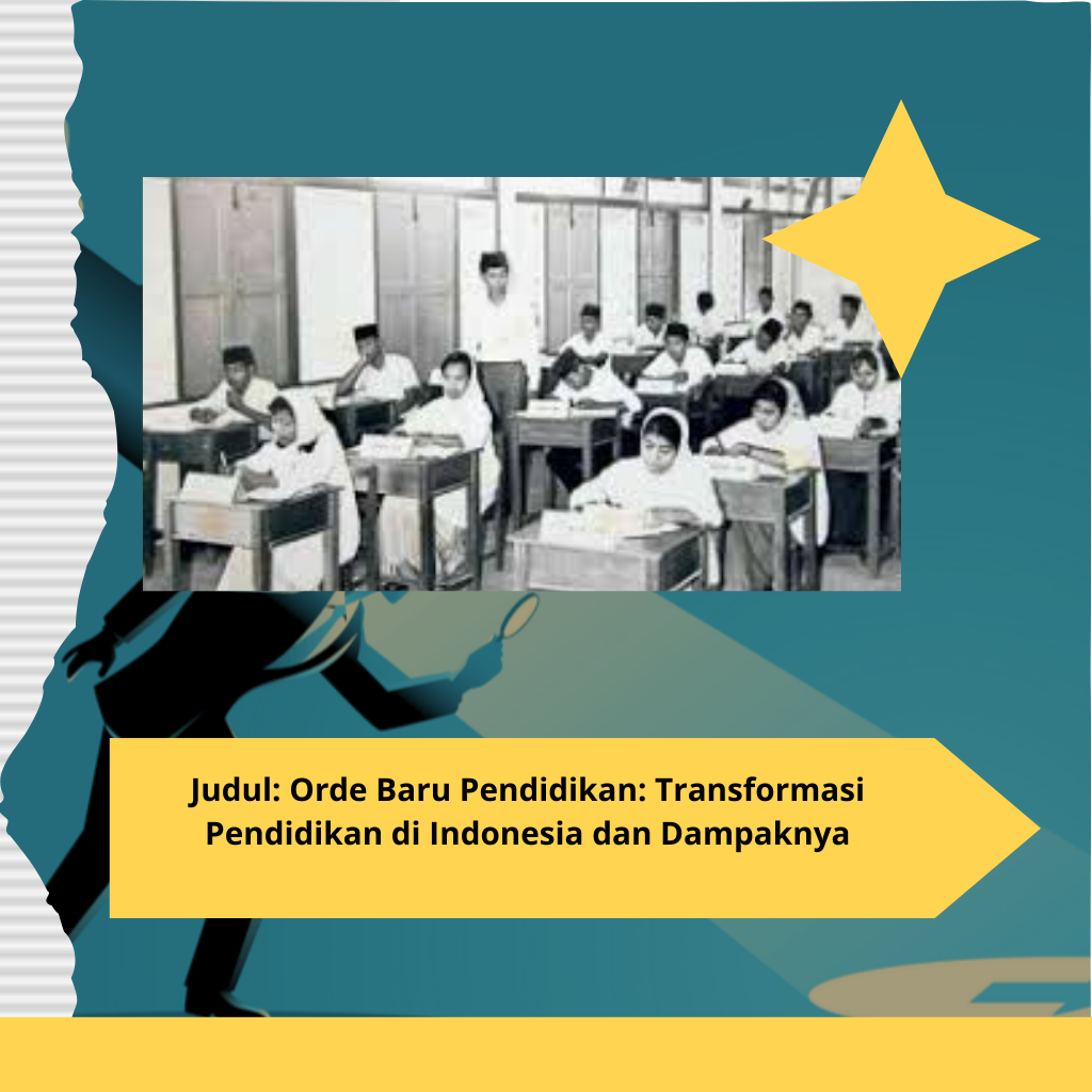 Judul: Orde Baru Pendidikan: Transformasi Pendidikan di Indonesia dan Dampaknya