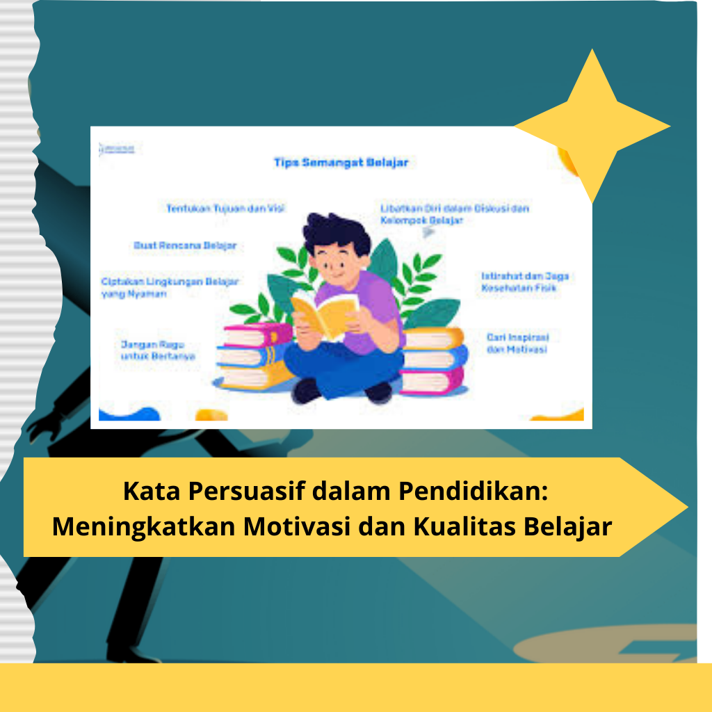  Kata Persuasif dalam Pendidikan: Meningkatkan Motivasi dan Kualitas Belajar