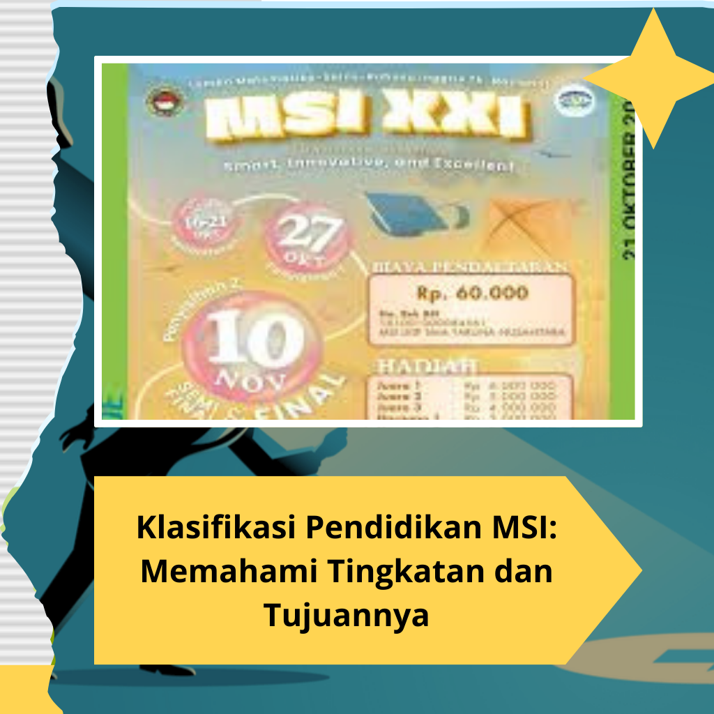 Klasifikasi Pendidikan MSI: Memahami Tingkatan dan Tujuannya