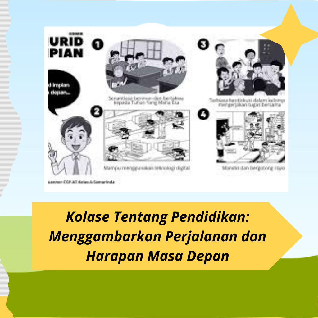 Kolase Tentang Pendidikan: Menggambarkan Perjalanan dan Harapan Masa Depan