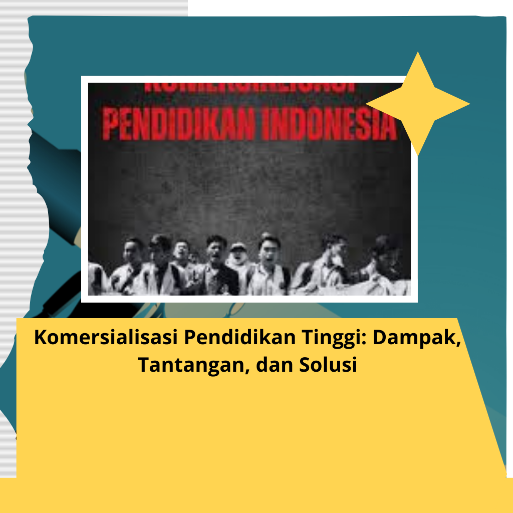 Komersialisasi Pendidikan Tinggi: Dampak, Tantangan, dan Solusi