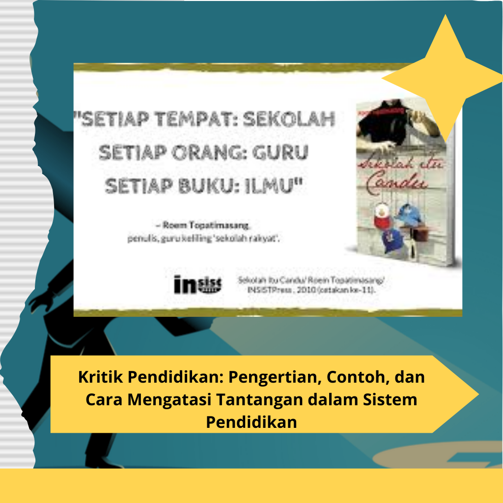 Kritik Pendidikan Pengertian, Contoh, dan Cara Mengatasi Tantangan dalam Sistem Pendidikan