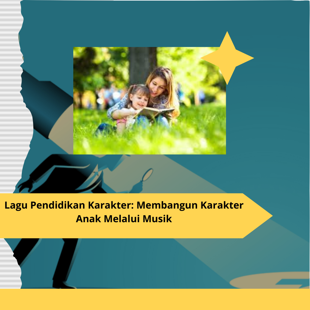 Lagu Pendidikan Karakter Membangun Karakter Anak Melalui Musik