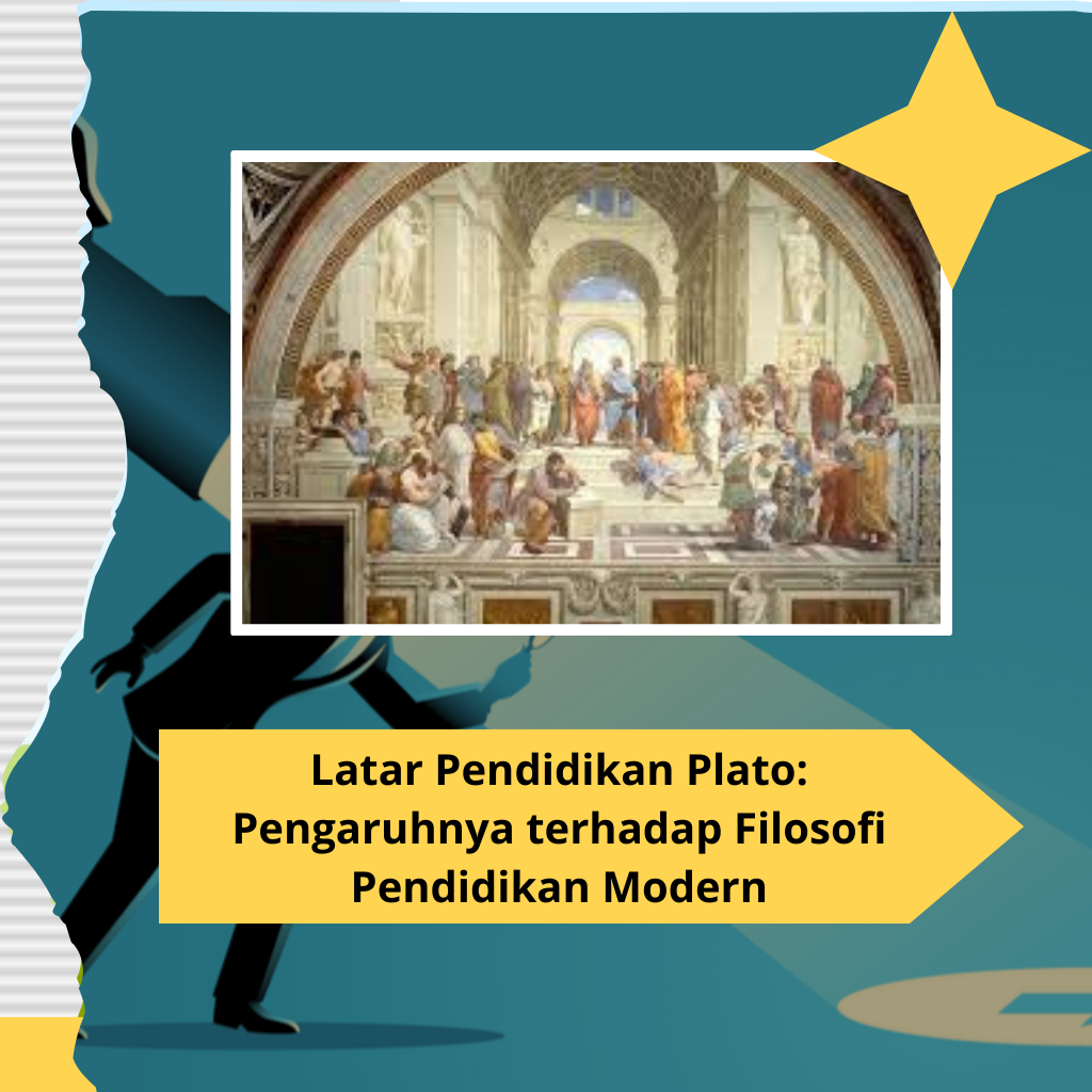 Latar Pendidikan Plato: Pengaruhnya terhadap Filosofi Pendidikan Modern