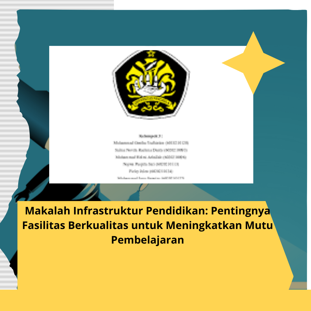 Makalah Infrastruktur Pendidikan: Pentingnya Fasilitas Berkualitas untuk Meningkatkan Mutu Pembelajaran