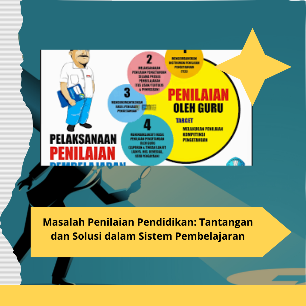 Masalah Penilaian Pendidikan Tantangan dan Solusi dalam Sistem Pembelajaran