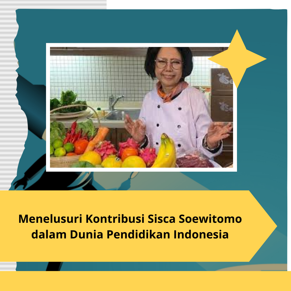 Menelusuri Kontribusi Sisca Soewitomo dalam Dunia Pendidikan Indonesia