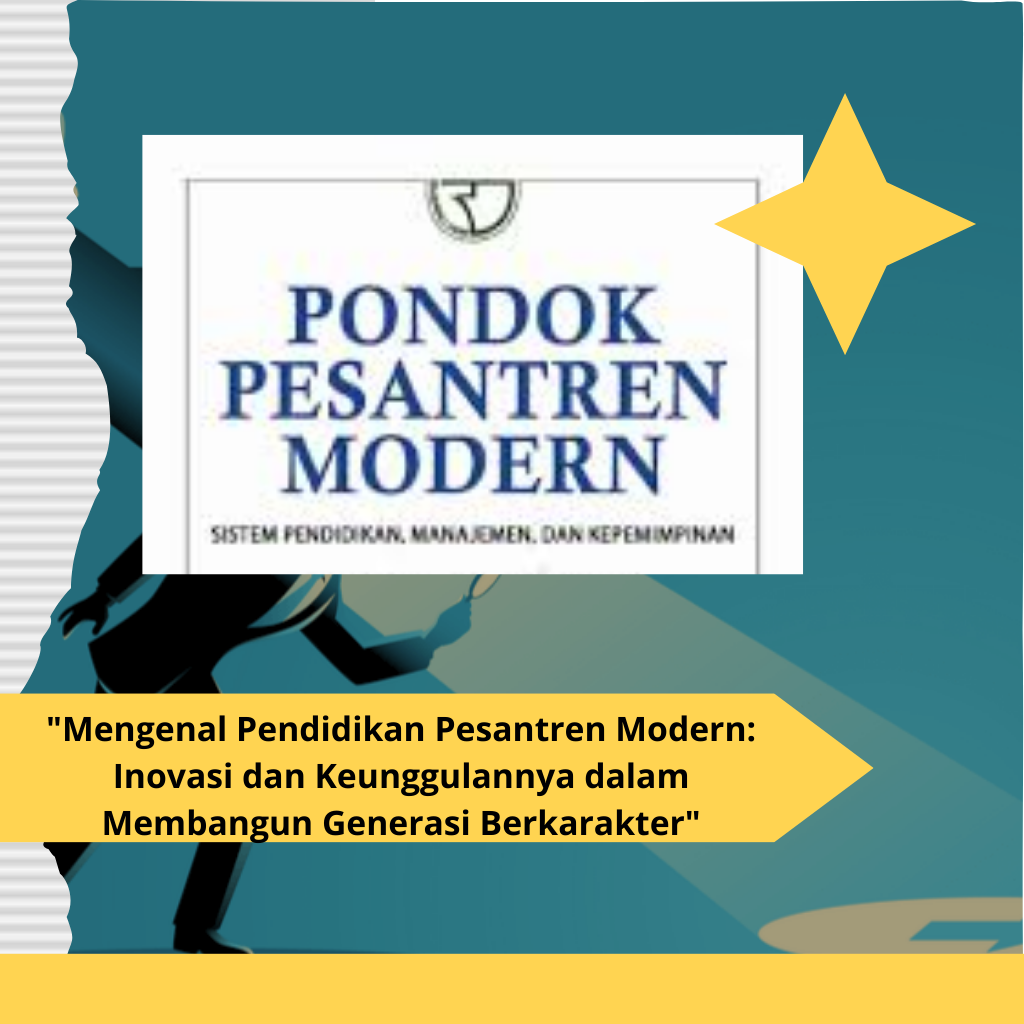 Mengenal Pendidikan Pesantren Modern Inovasi dan Keunggulannya dalam Membangun Generasi Berkarakter