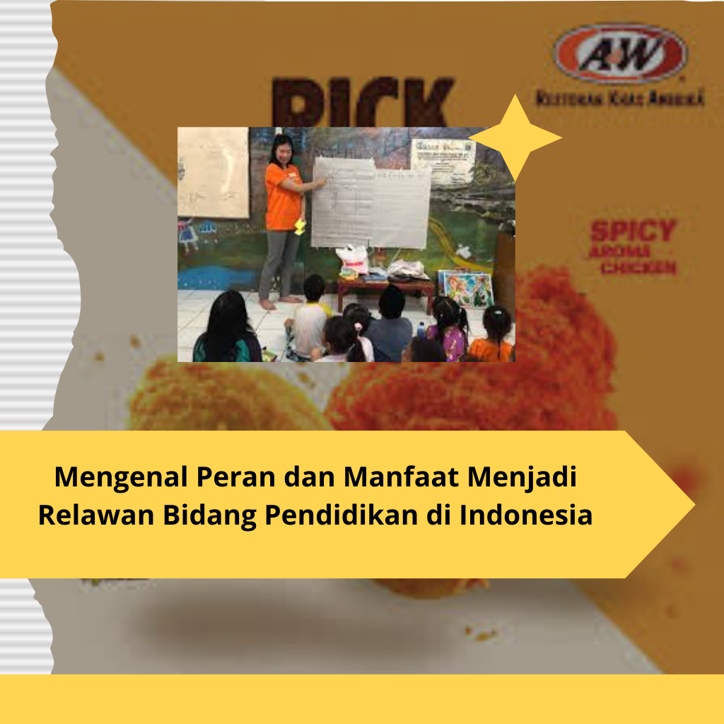 Mengenal Peran dan Manfaat Menjadi Relawan Bidang Pendidikan di Indonesia