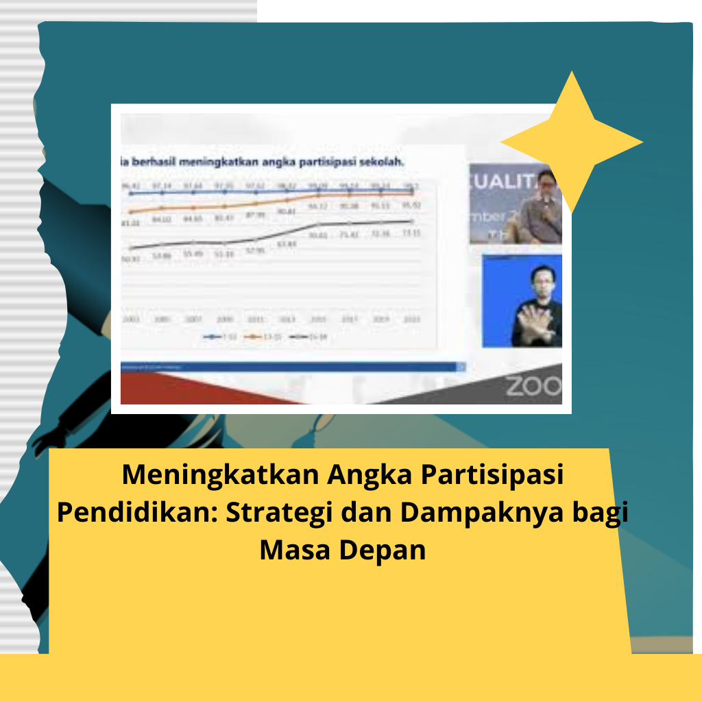 Meningkatkan Angka Partisipasi Pendidikan: Strategi dan Dampaknya bagi Masa Depan