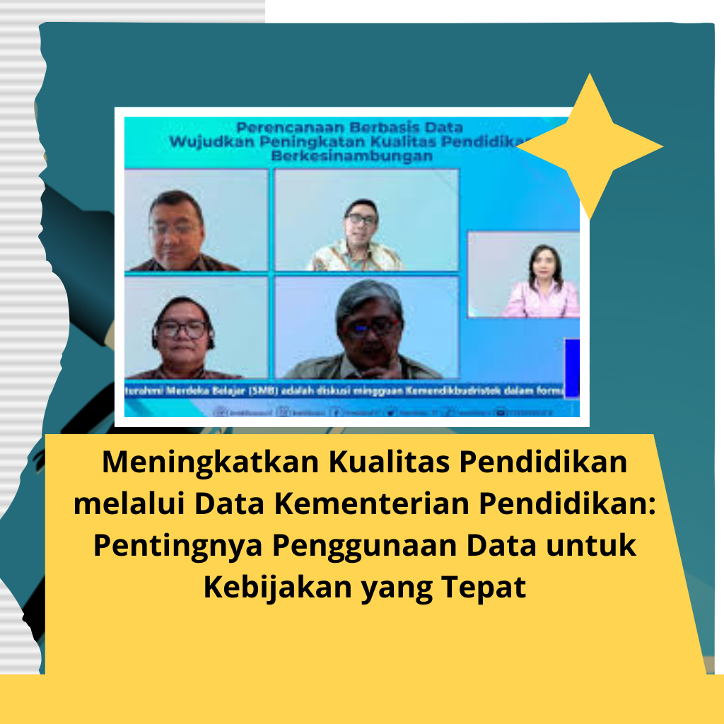 Meningkatkan Kualitas Pendidikan melalui Data Kementerian Pendidikan: Pentingnya Penggunaan Data untuk Kebijakan yang Tepat