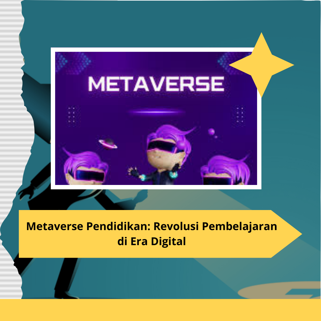 Metaverse Pendidikan: Revolusi Pembelajaran di Era Digital