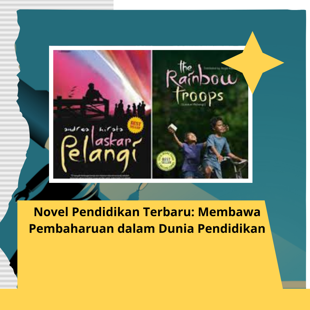 Novel Pendidikan Terbaru: Membawa Pembaharuan dalam Dunia Pendidikan