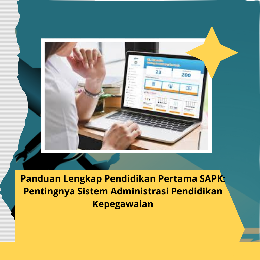 Panduan Lengkap Pendidikan Pertama SAPK: Apa Itu, Tujuan, dan Manfaatnya untuk ASN