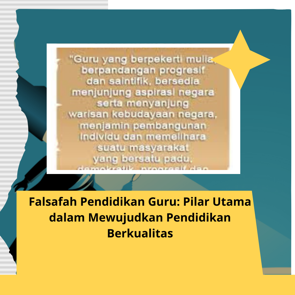 Falsafah Pendidikan Guru: Pilar Utama dalam Mewujudkan Pendidikan Berkualitas