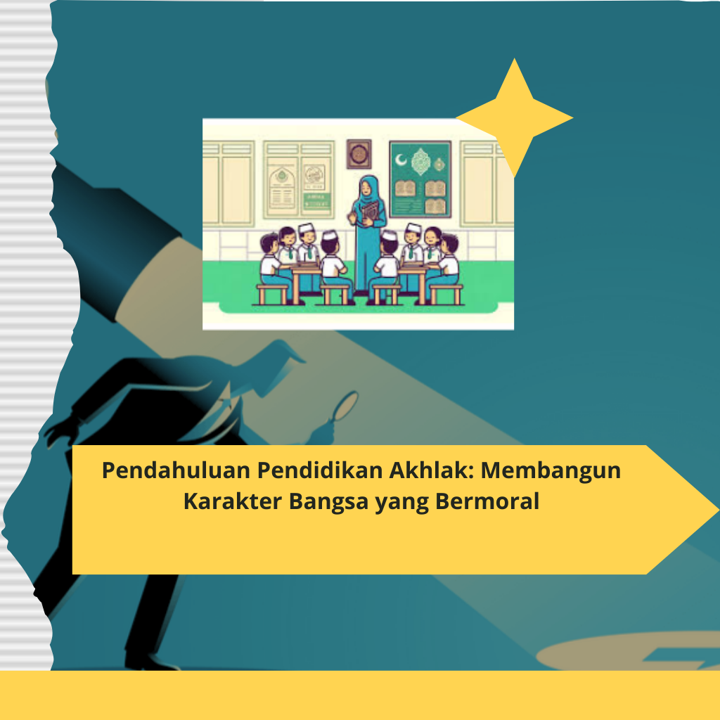 Pendahuluan Pendidikan Akhlak Membangun Karakter Bangsa yang Bermoral