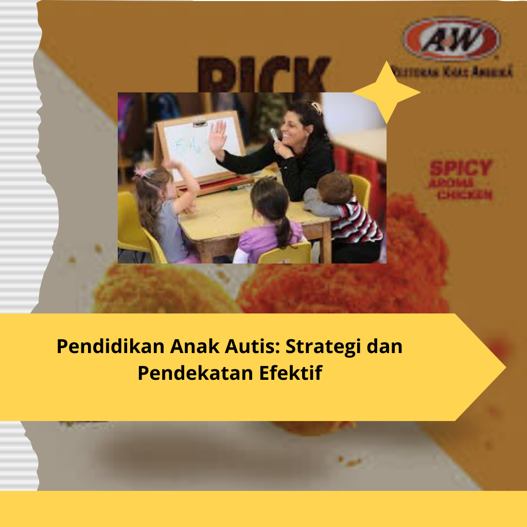 Pendidikan Anak Autis Strategi dan Pendekatan Efektif