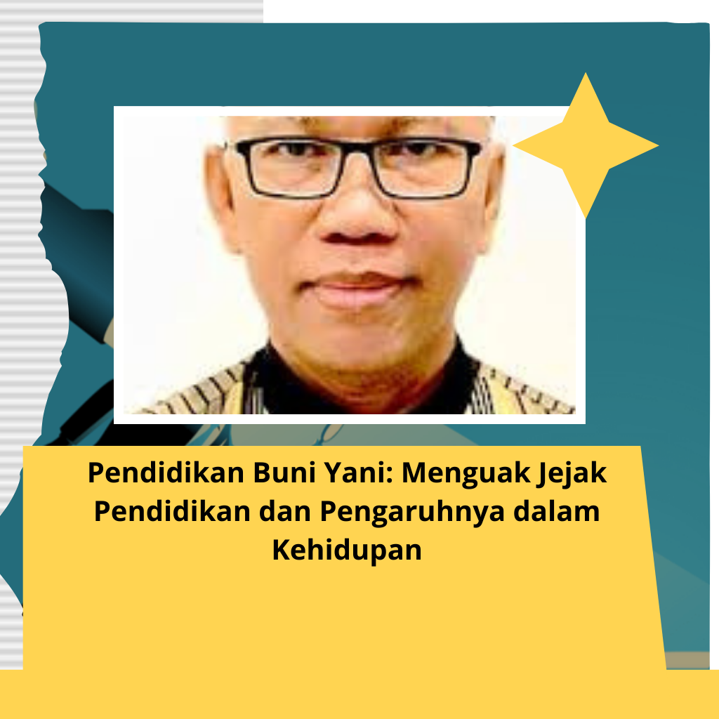 Pendidikan Buni Yani: Menguak Jejak Pendidikan dan Pengaruhnya dalam Kehidupan