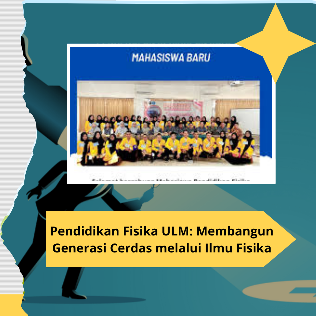 Pendidikan Fisika ULM Membangun Generasi Cerdas melalui Ilmu Fisika