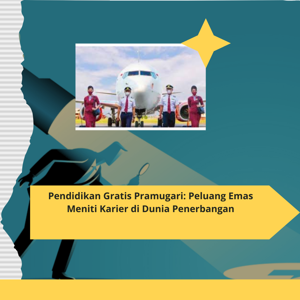 Pendidikan Gratis Pramugari Peluang Emas Meniti Karier di Dunia Penerbangan