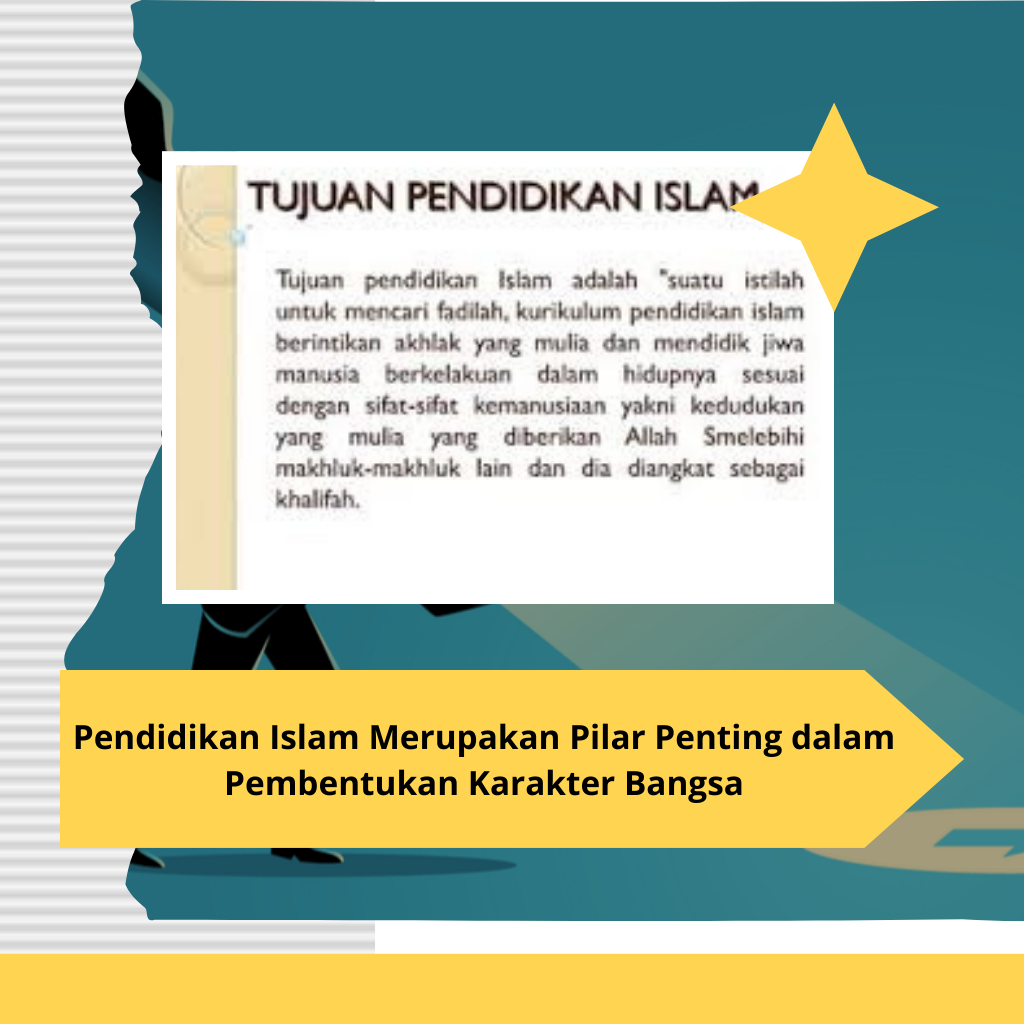 Pendidikan Islam Merupakan Pilar Penting dalam Pembentukan Karakter Bangsa