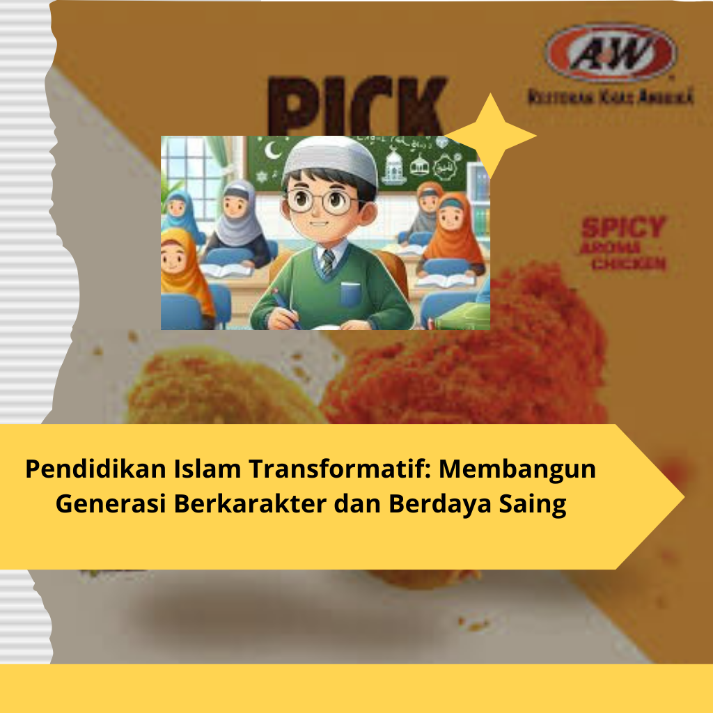 Pendidikan Islam Transformatif Membangun Generasi Berkarakter dan Berdaya Saing