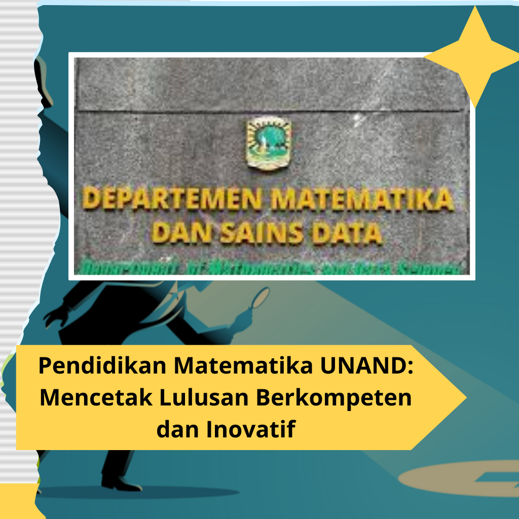 Pendidikan Matematika UNAND: Mencetak Lulusan Berkompeten dan Inovatif