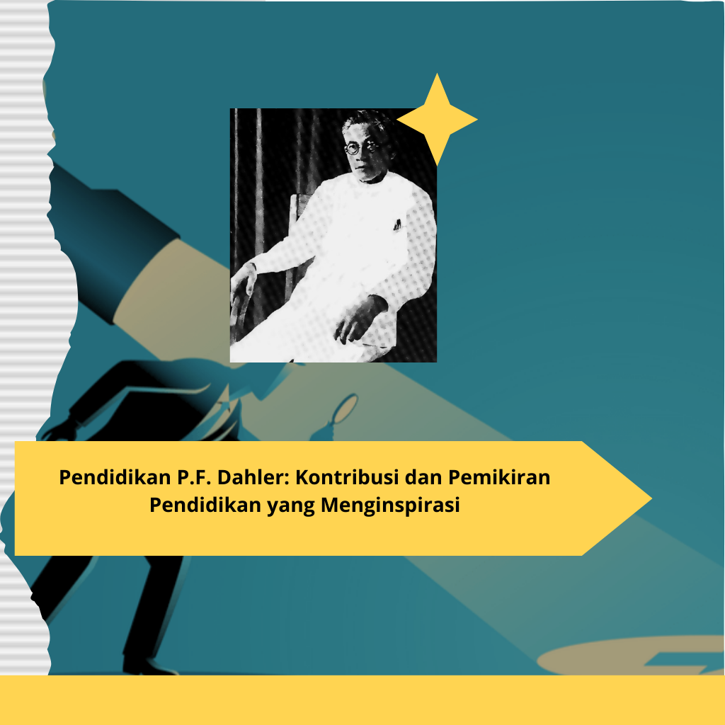 Pendidikan P.F. Dahler Kontribusi dan Pemikiran Pendidikan yang Menginspirasi