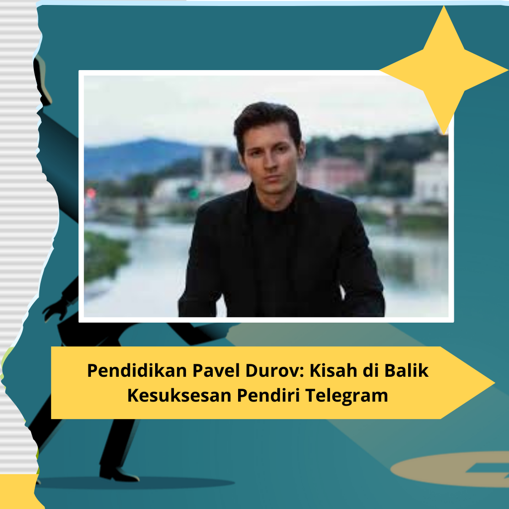 Pendidikan Pavel Durov: Kisah di Balik Kesuksesan Pendiri Telegram