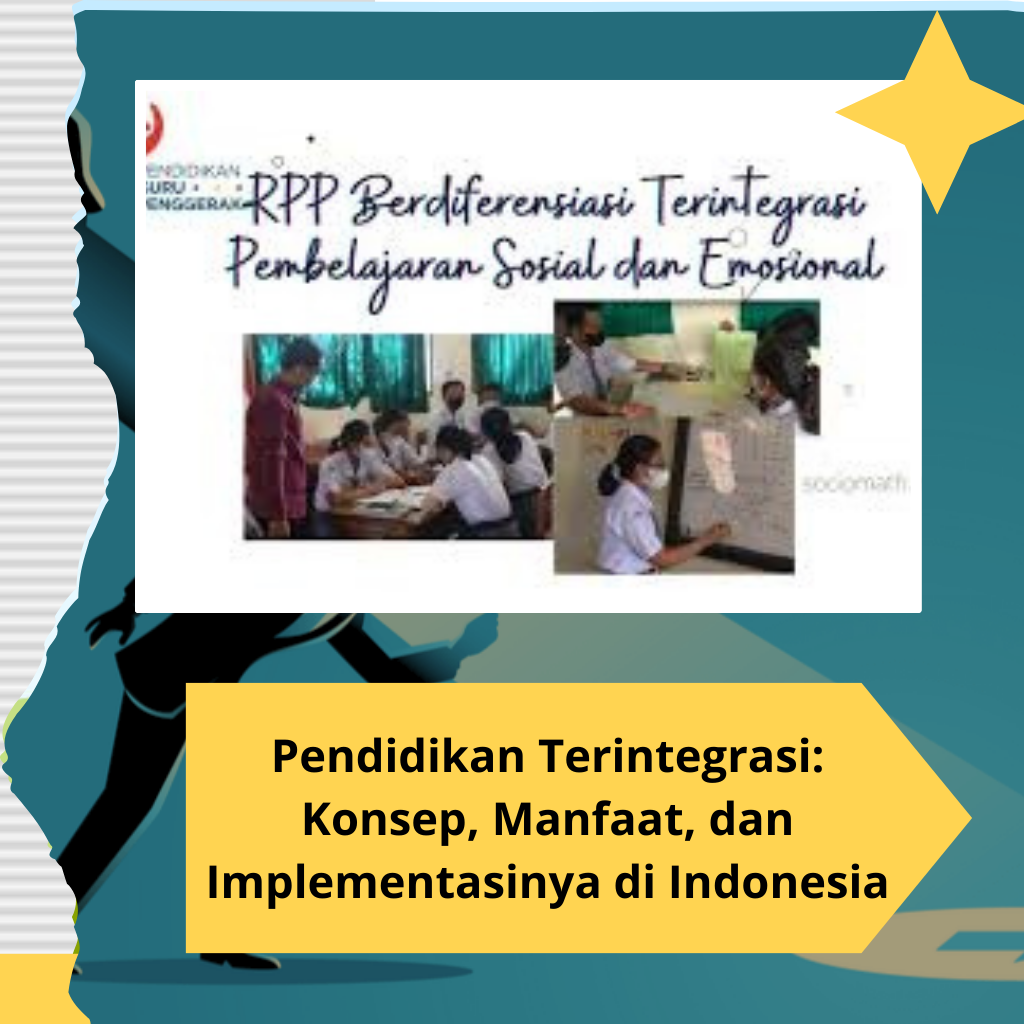 Pendidikan Terintegrasi: Konsep, Manfaat, dan Implementasinya di Indonesia