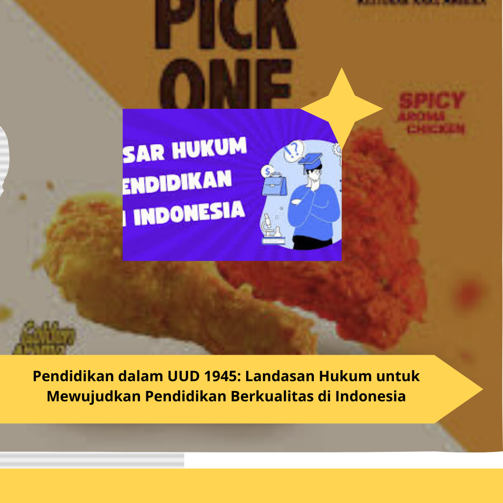 Pendidikan dalam UUD 1945 Landasan Hukum untuk Mewujudkan Pendidikan Berkualitas di Indonesia