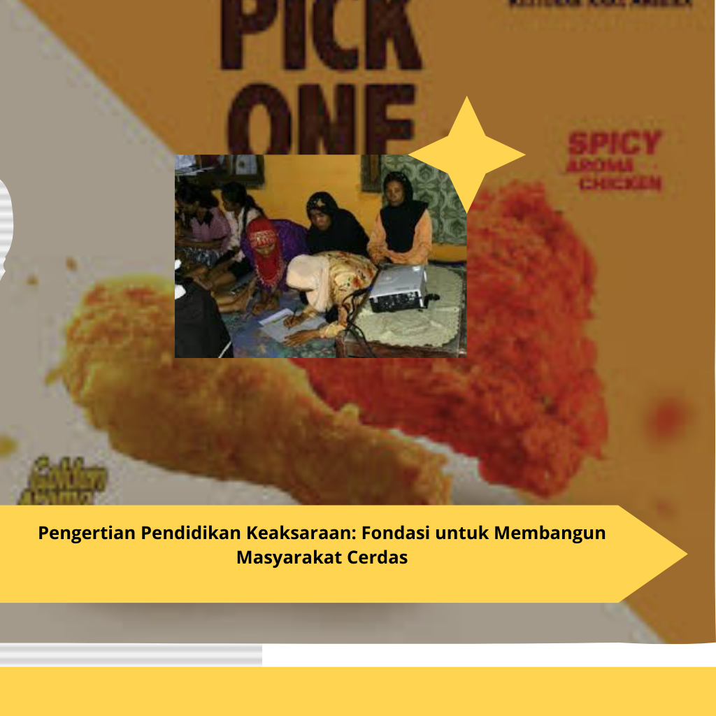 Pengertian Pendidikan Keaksaraan Fondasi untuk Membangun Masyarakat Cerdas