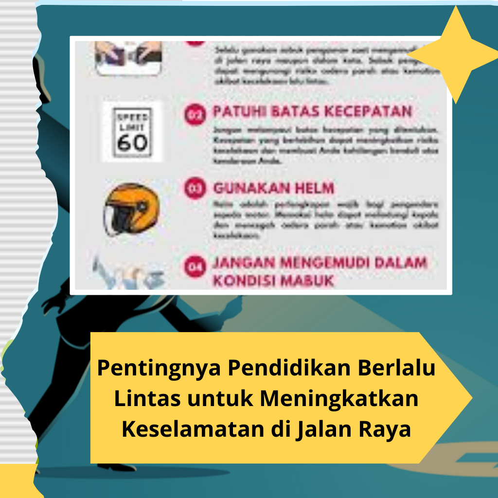 Pentingnya Pendidikan Berlalu Lintas untuk Meningkatkan Keselamatan di Jalan Raya