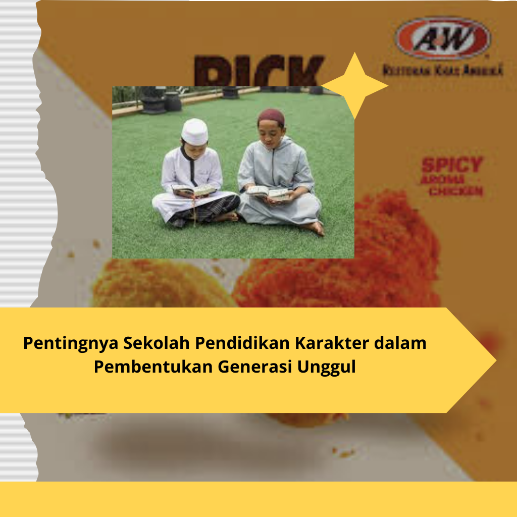 Pentingnya Sekolah Pendidikan Karakter dalam Pembentukan Generasi Unggul