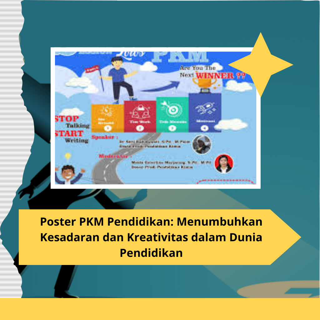 Poster PKM Pendidikan: Menumbuhkan Kesadaran dan Kreativitas dalam Dunia Pendidikan