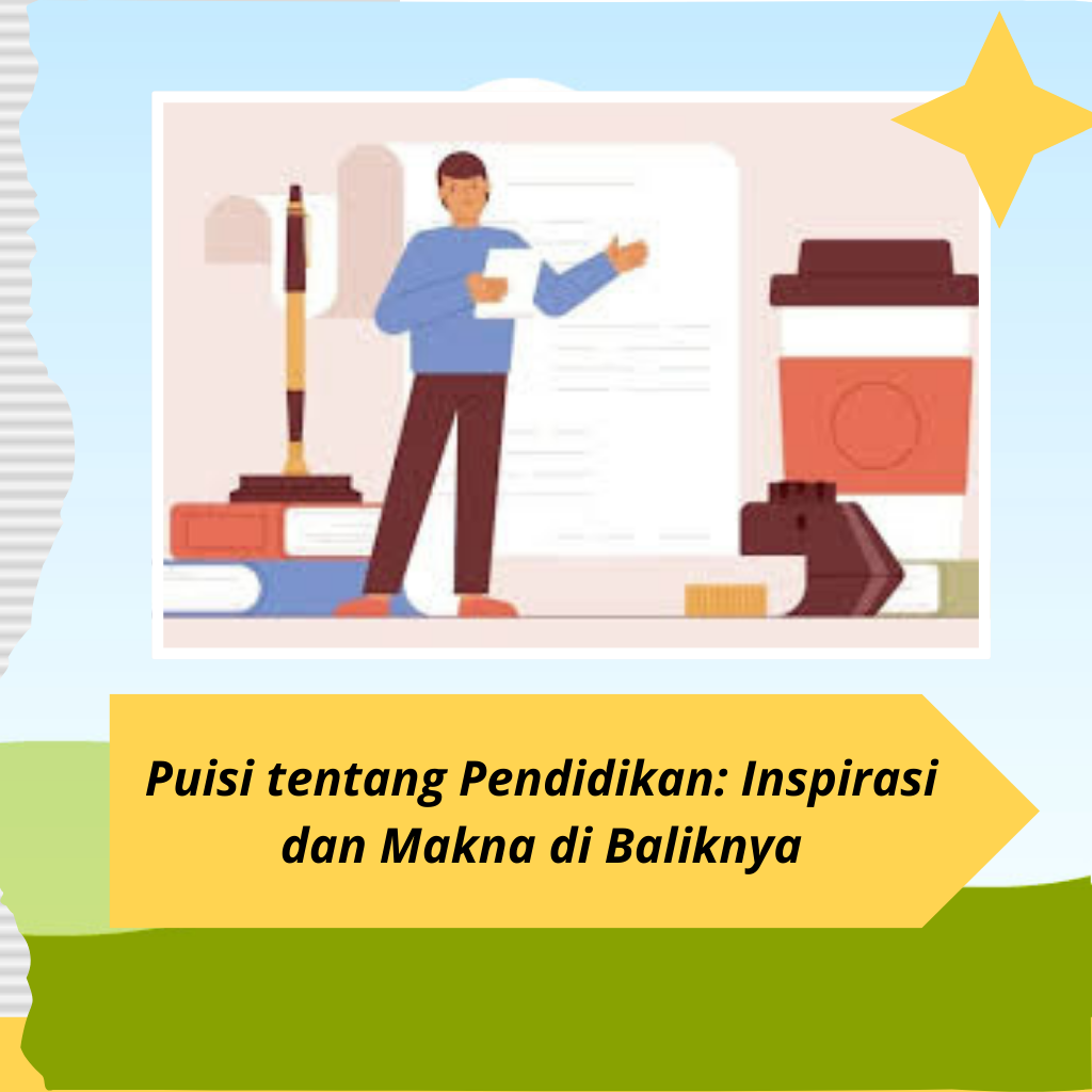 Puisi tentang Pendidikan: Inspirasi dan Makna di Baliknya